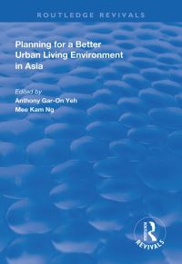 Book Cover for Planning for a Better Urban Living Environment in Asia by Anthony GarOn Yeh, Mee Kam Ng