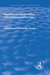 Book Cover for Planning for a Better Urbanliving Environment in Asia by Anthony G O Yeh, Mee Kam Ng