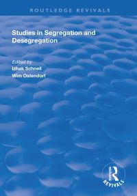 Book Cover for Studies in Segregation and Desegregation by Itzhak Shnell, W J M Ostendorf