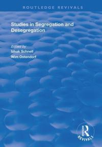 Book Cover for Studies in Segregation and Desegregation by Itzhak Shnell, W J M Ostendorf