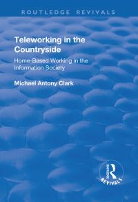 Book Cover for Teleworking in the Countryside by Michael Antony Clark