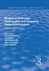 Book Cover for Models of Employee Participation in a Changing Global Environment: by Ray Markey, Paul Gollan, Ann Hodkinson, Alain Chouraqui, Ulrike Veersma