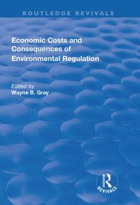 Book Cover for Economic Costs and Consequences of Environmental Regulation by Wayne B Gray