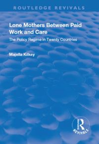 Book Cover for Lone Mothers Between Paid Work and Care by Majella Kilkey