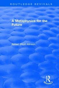 Book Cover for A Metaphysics for the Future by Robert E Allinson