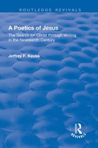 Book Cover for A Poetics of Jesus by Jeffrey F Keuss