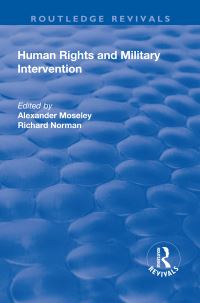 Book Cover for Human Rights and Military Intervention by Alexander Moseley, Richard Norman
