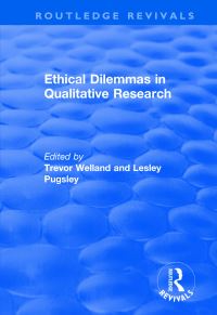 Book Cover for Ethical Dilemmas in Qualitative Research by Trevor Welland, Lesley Pugsley