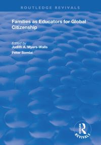 Book Cover for Families as Educators for Global Citizenship by Judith A MyersWalls, Péter Somlai