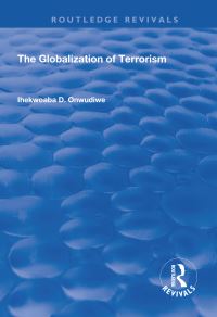 Book Cover for The Globalization of Terrorism by Ihekwoaba D Onwudiwe