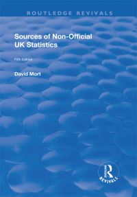 Book Cover for Sources of Non-Official UK Statistics by David Mort, Leona Siddall, Wendy Wilkins