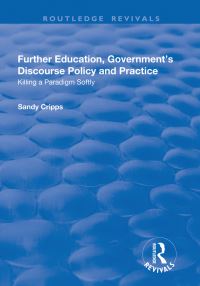 Book Cover for Further Education, Government's Discourse Policy and Practice by Sandy Cripps