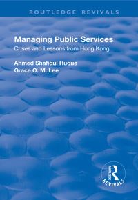 Book Cover for Managing Public Services by Ahmed Shafiqul Huque, Grace Lee