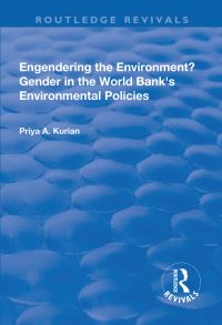Book Cover for Engendering the Environment? Gender in the World Bank's Environmental Policies by Priya A Kurian