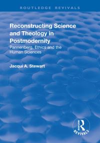 Book Cover for Reconstructing Science and Theology in Postmodernity by Jacqui Stewart