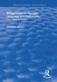 Book Cover for Wittgenstein on Thought, Language and Philosophy by Christoffer Gefwert