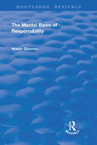 Book Cover for The Mental Basis of Responsibility by Walter Glannon