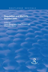 Book Cover for Regulation and Markets Beyond 2000 by Laura Macgregor, Tony Prosser, Charlotte Villiers