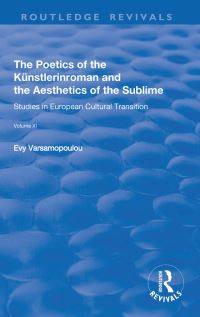 Book Cover for The Poetics of the Künstlerinroman and the Aesthetics of the Sublime by Evy Varsamopoulou