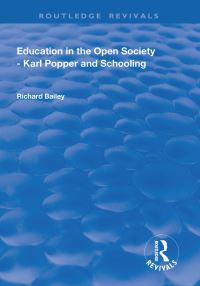 Book Cover for Education in the Open Society by Richard Bailey