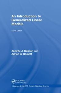 Book Cover for An Introduction to Generalized Linear Models by Annette J Dobson, Adrian G Barnett