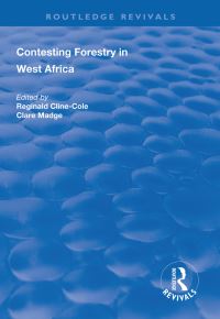 Book Cover for Contesting Forestry in West Africa by Reginald ClineCole, Clare Madge