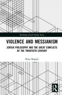 Book Cover for Violence and Messianism by Petar BojaniÔc