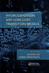 Book Cover for Hydrogenation With Low-Cost Transition Metals by Jacinto Sa, Anna Srebowata