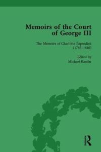 Book Cover for The Memoirs of Charlotte Papendiek (1765-1840): Court, Musical and Artistic Life in the Time of King George III by Michael Kassler