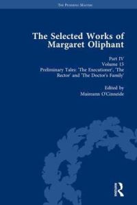 Book Cover for The Selected Works of Margaret Oliphant, Part IV Volume 15 by Muireann OCinneide