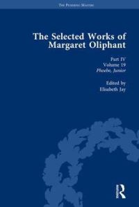 Book Cover for The Selected Works of Margaret Oliphant, Part IV Volume 19 by Elisabeth Jay
