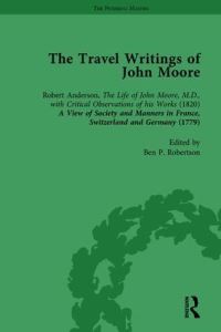 Book Cover for The Travel Writings of John Moore Vol 1 by Ben P Robertson
