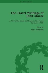 Book Cover for The Travel Writings of John Moore Vol 4 by Ben P Robertson