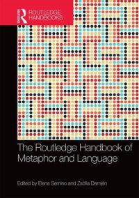 Book Cover for The Routledge Handbook of Metaphor and Language by Elena Semino, Zsófia Demjén