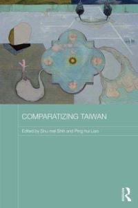 Book Cover for Comparatizing Taiwan by Shumei Shih, Binghui Liao