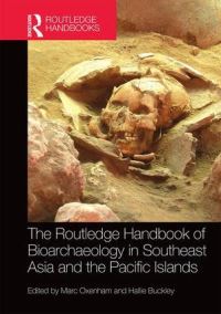 Book Cover for The Routledge Handbook of Bioarchaeology in Southeast Asia and the Pacific Islands by Marc Oxenham, Hallie Buckley