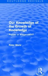Book Cover for Our Knowledge of the Growth of Knowledge by Peter Munz