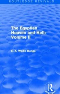 Book Cover for The Egyptian Heaven and Hell. Volume II by E A Wallis Budge
