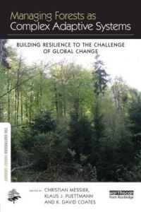 Book Cover for Managing Forests as Complex Adaptive Systems by Christian C Messier, Klaus J Puettmann, K David Coates