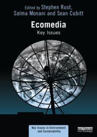 Book Cover for Ecomedia by Stephen Rust, Salma Monani, Sean Cubitt
