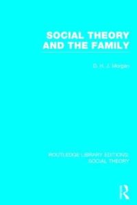 Book Cover for Social Theory and the Family by D H J Morgan