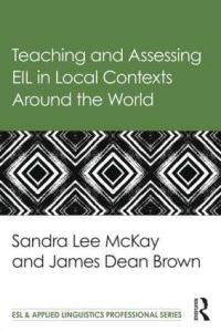 Book Cover for Teaching and Assessment in EIL Classrooms by Sandra McKay, James Dean Brown