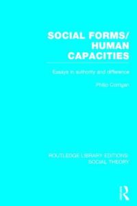 Book Cover for Social Forms/human Capacities by Philip Richard D. Corrigan