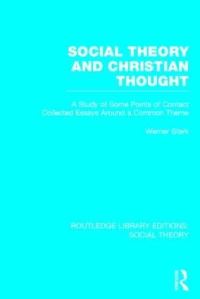 Book Cover for Social Theory and Christian Thought by Werner Stark