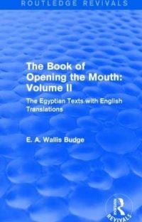 Book Cover for The Book of the Opening of the Mouth. Vol. II by E A Wallis Budge