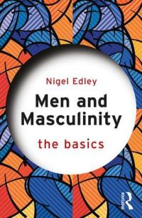 Book Cover for Men and Masculinity by Nigel Edley