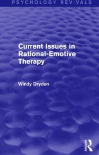 Book Cover for Current Issues in Rational-Emotive Therapy (Psychology Revivals) by Windy Dryden
