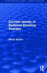 Book Cover for Current Issues in Rational-Emotive Therapy by Windy Dryden