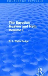 Book Cover for The Egyptian Heaven and Hell. Volume I by E A Wallis Budge