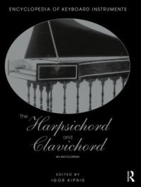 Book Cover for The Harpsichord and Clavichord by Igor Kipnis